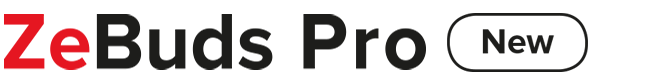 Zebuds pro earbuds